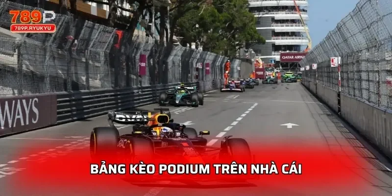 Bảng kèo podium trên nhà cái