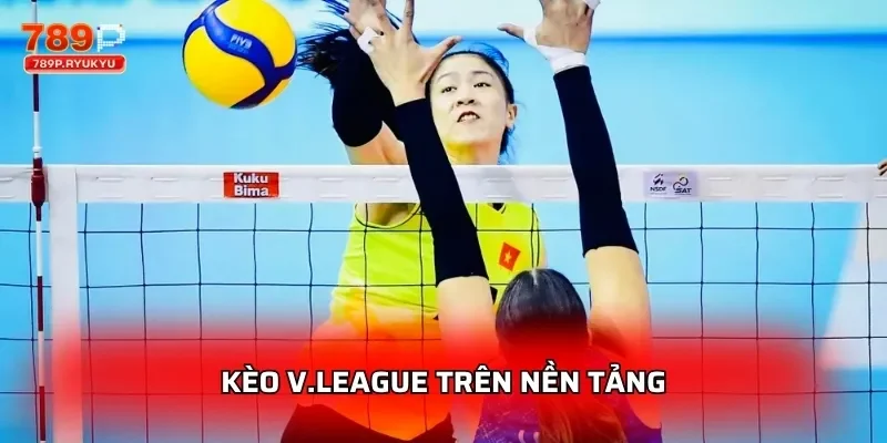 Kèo V.League trên nền tảng
