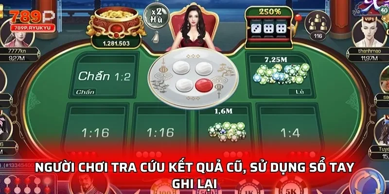 Người chơi tra cứu kết quả cũ, sử dụng sổ tay ghi lại