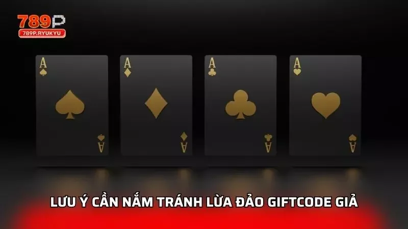 Lưu ý quan trọng để tránh rủi ro lừa đảo khi nhập giftcode