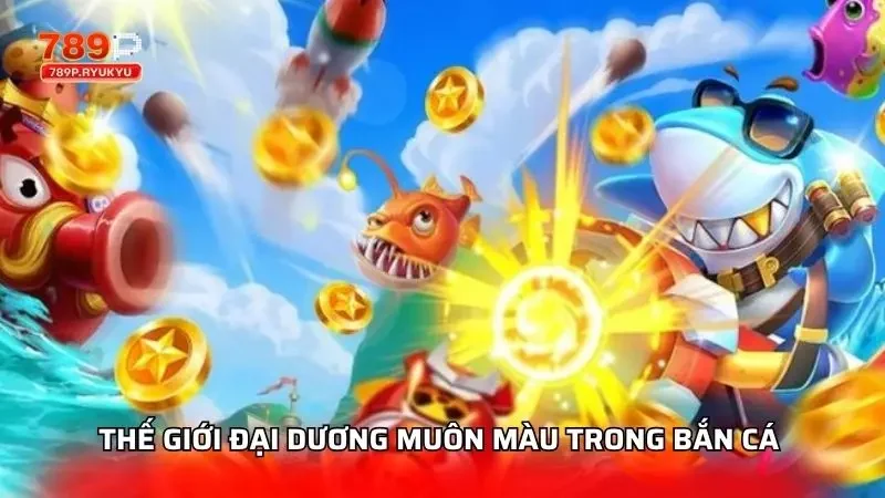 Chi tiết về các mục tiêu hiện có trong trò bắn cá